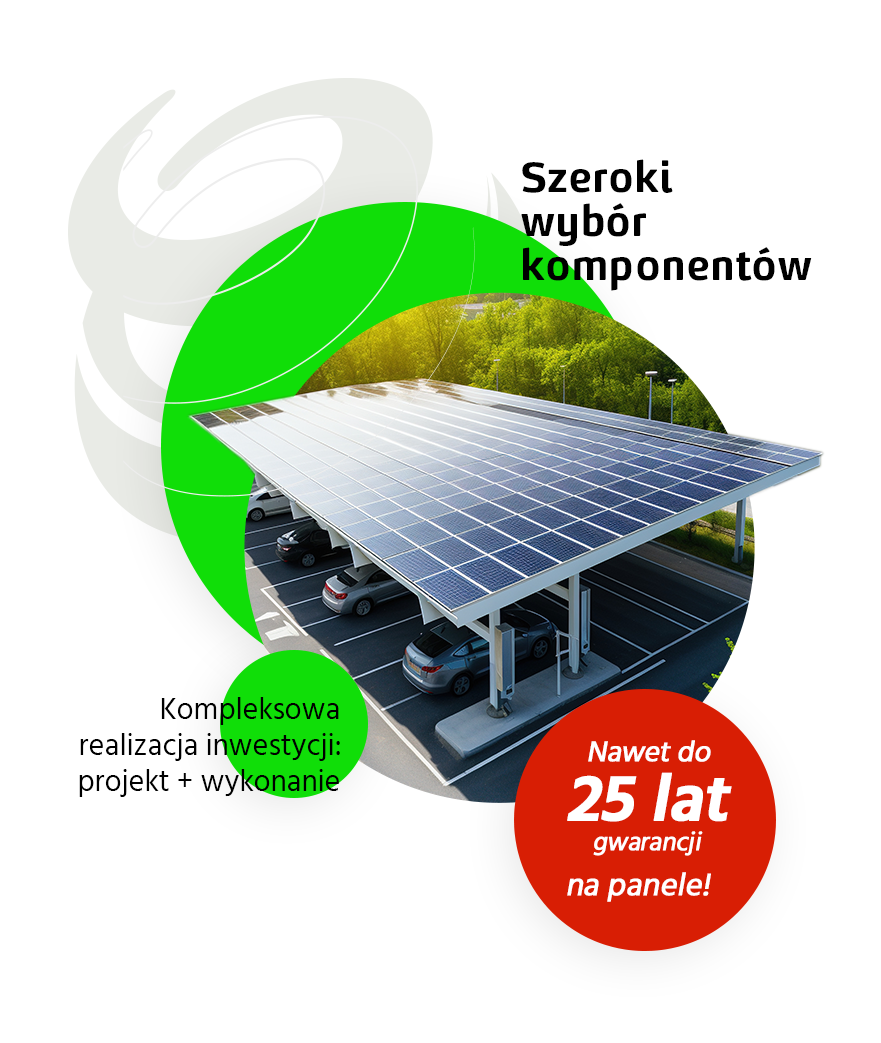 Zestaw paneli fotowoltaicznych zamontowany na dachu wiaty garażowej, pod nią stoją auta. Pod spodem, na tle zielonego kółka napis Kompleksowa realizacja inwestycji: projekt + wykończenie. Pod spodem po prawej w czerwonym kółku napis Nawet do dwadzieścia pięć lat gwarancji na panele!